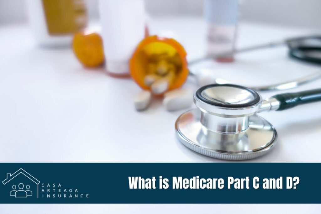 What is Medicare Part C and D