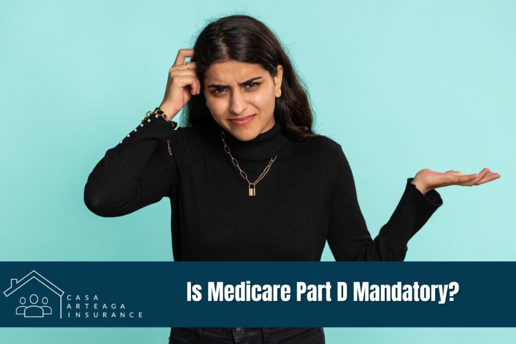 Is Medicare Part D Mandatory