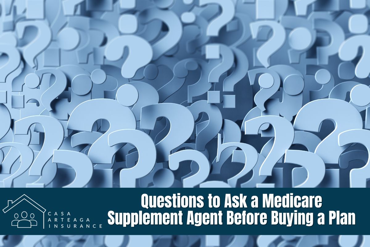 Questions to Ask a Medicare Supplement Agent Before Buying a Plan